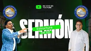 Estructura de Un Sermon | Bishop Ezequiel Riveras