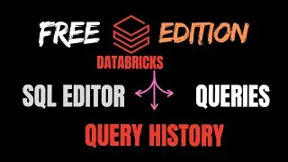 Exploring SQL Editor, Queries and Query History in Databricks Free Edition