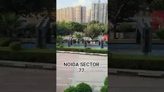 NOIDA SECTOR 77 !! NEW VLOG 🔥#shorts #ytshorts #minivlog #youtubeshorts #youtube #vlog