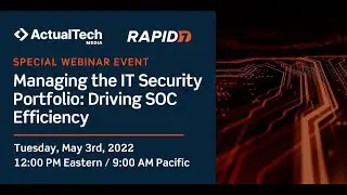 Managing the IT Security Portfolio: Driving SOC Efficiency with Rapid7