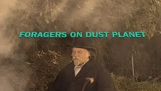FORAGERS ON DUST PLANET