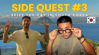 Seize the Day in Korea - Side Quest #3