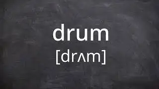DRUM   Pronunciation in American English