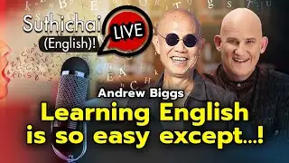 Выучить английский так просто, кроме&hellip;! Suthichai Live 4-6-2567
