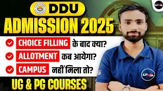 DDU Counselling & Choice Lock 2025 | कल से आयेंगे Allotment का Result! | DDU Gorakhpur University