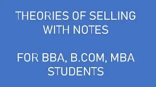 THEORIES OF SELLING  #theoriesofselling #bba # bcom # mba # theoriesofsellingnotes