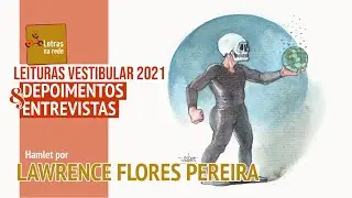 Hamlet | Entrevista com Lawrence Flores Pereira