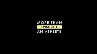 More Than An Athlete Ep.1 W/ JR Larose