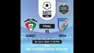 Kuwait vs India Final (SAFF Championship)