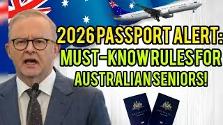 2026 Australian Passport & Travel Rule Changes: What Seniors Must Know Before Flying
