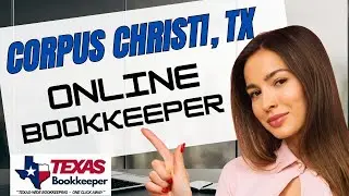 Corpus Christi Texas Online Bookkeeping for Service Businesses | Texas Bookkeeper