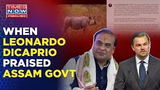 'Triumph In India': Actor Leonardo DiCaprio Lauds Assam CM For Ending Poaching of One-Horned Rhinos