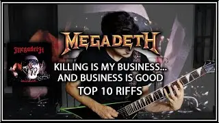 Megadeth - Killing Is My Business... and Business Is Good Top 10 Guitar Riffs