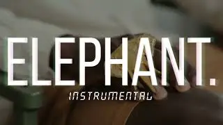 ELEPHANT. (iNSTRUMENTAL Prod by. J.S.K XXVI)