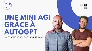 AutoGPT : la mini AGI qui r&eacute;volutionne tout (&Eacute;tude de cas ft @Seoclement)