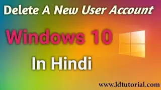 How To Delete A User Account In Windows 10 in hindi