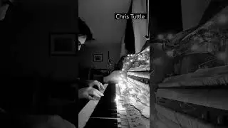 Sometime the Piano Plays You | Chris Tuttle #piano #christuttle