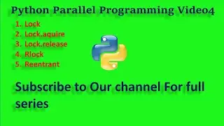 Learn Python parallel programming, Python Thread part 3 Video 3,  Locks, RLock