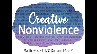 Key Teachings of Jesus Creative Nonviolence January 18, 2026 9am