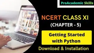 Download & Installation of Python Language | | NCERT Chapter 5 | Class 11