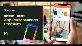 Novidade Tecnofit: Fidelize seu aluno personalizando o app!