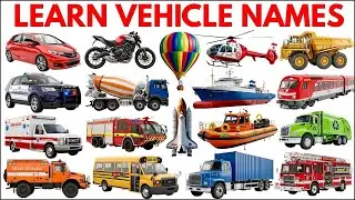 Vehicle Names |  Vehicle Names for Kids in English with Sounds | Vehicles Vocabulary #vehiclesname