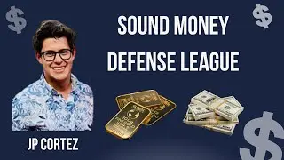 JP Cortez: Sound Money Defense League