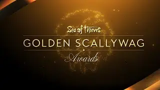 The Golden Scallywag Awards Announce Trailer: Official Sea of Thieves