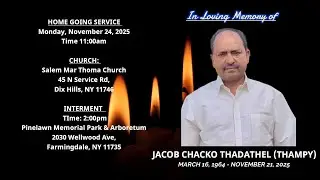 HOME GOING SERVICE | JACOB CHACKO THADATHEL (THAMPY)