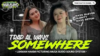 TRAP ALWAYS SOMEWHERE BASS BLEYER GLERITY JINGLE MUSA AUDIO FET LUKMAN HAKIM