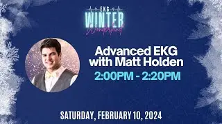 Advanced EKG with Matt Holden