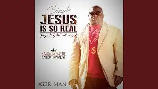 Jesus Is So Real