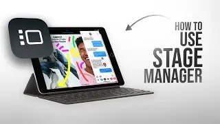 Как использовать Stage Manager на iPad (урок)