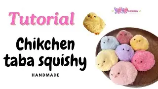 Tutorial of making chicken taba squishy 🐥
