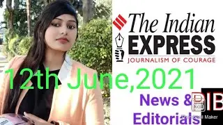 12 June 2021 The Indian Express News & Editorials Analysis #dailycurrentaffaira #G7explained