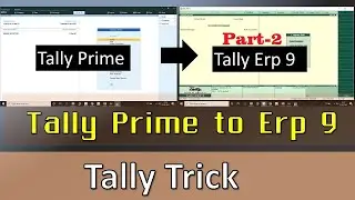 How to move data reverse from Tally Prime to Tally Erp 9 - data back into tally erp 9 Part-2