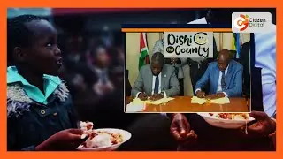 Nairobi County signs Ksh. 1.7 billion school feeding program with Ministry of Education