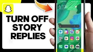How To Turn Off Story Replies On Snapchat