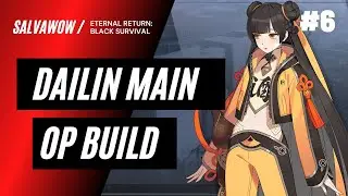 THIS DAILIN BUILD IS SO STRONG | Dailin | Eternal Return Black Survival Highlights #6 | SalvaWow