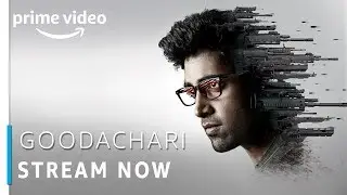 Goodachari | Adivi Sesh, Sobhita Dhulipala | Telugu Movie | Stream Now | Amazon Prime Video