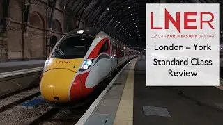 Travelling with LNER from London to York: Standard Class Review