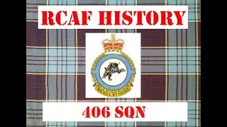 RCAF history ep9: 406 Squadron