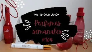 🌈🌺Perfumes usados del 15 al 21 de Septiembre'25 #perfume #usadosdelasemana #semanaperfumada 