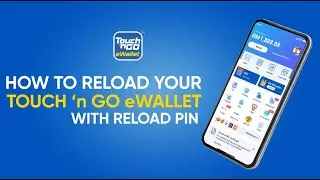 How To Reload Your Touch 'n Go eWallet With Reload PIN