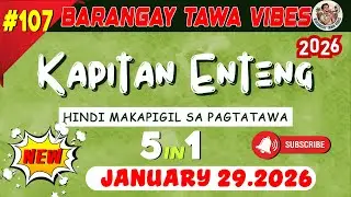 KAPITAN ENTENG ILOCANO DRAMA 2026 #107 | January 29.2026 - #KapitanEnteng #IlocanoComedyDrama