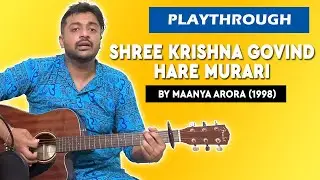 Shree Krishna Govind Hare Murari | Maanya Arora | Guitar Chords | Playthrough | Pickachord