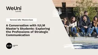 A Conversation with IULM Master&rsquo;s Students: Exploring the Professions of Strategic Communication