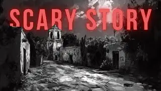 Visits in Mexico • Scary Story Podcast