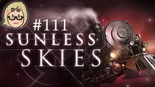 Sunless Skies (Ep. 111 &ndash; Back to Eleutheria)