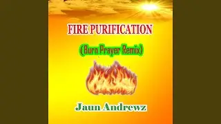 Fire Purification (Remix)